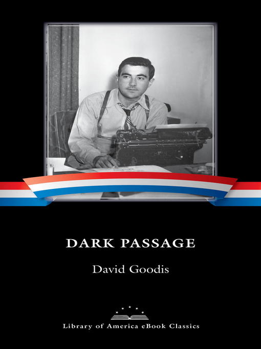 Title details for Dark Passage by David Goodis - Available